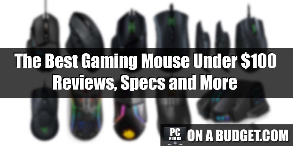 The 10 Best Rated Gaming Mice Under $100 In 2021: Reviews & Comparisons